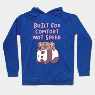 Cute Panda And Koala Built For Comfort Not Speed Hoodie